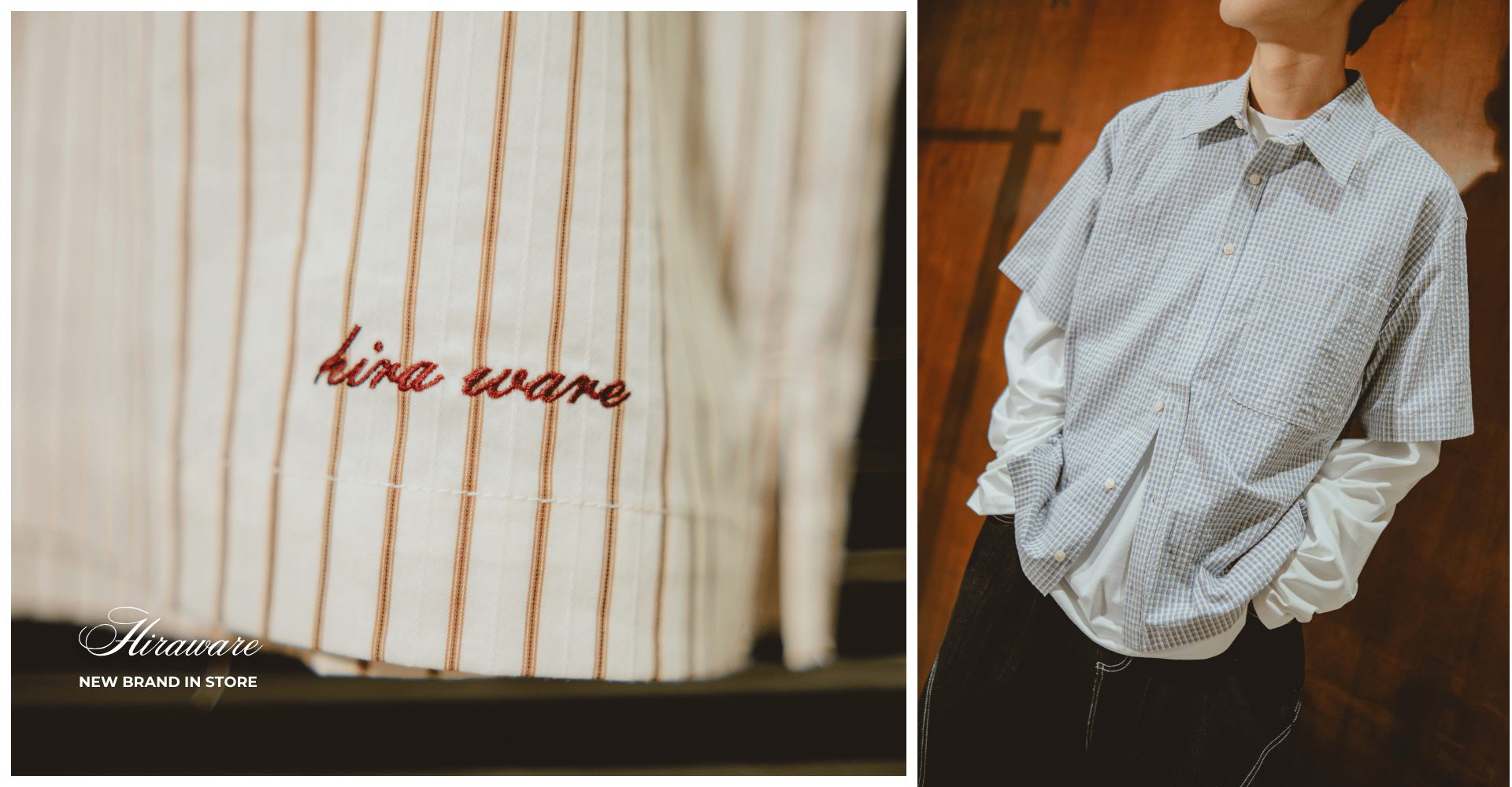 Hiraware campaign pair — red script embroidery on the hem of a striped shirt, and a model in a blue check short-sleeve shirt layered over a white long sleeve
